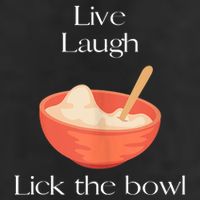Live Laugh Lick The Bowl Funny Baking 7 Panel Mesh Trucker Snapback Hat