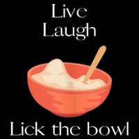 Live Laugh Lick The Bowl Funny Baking Backpack