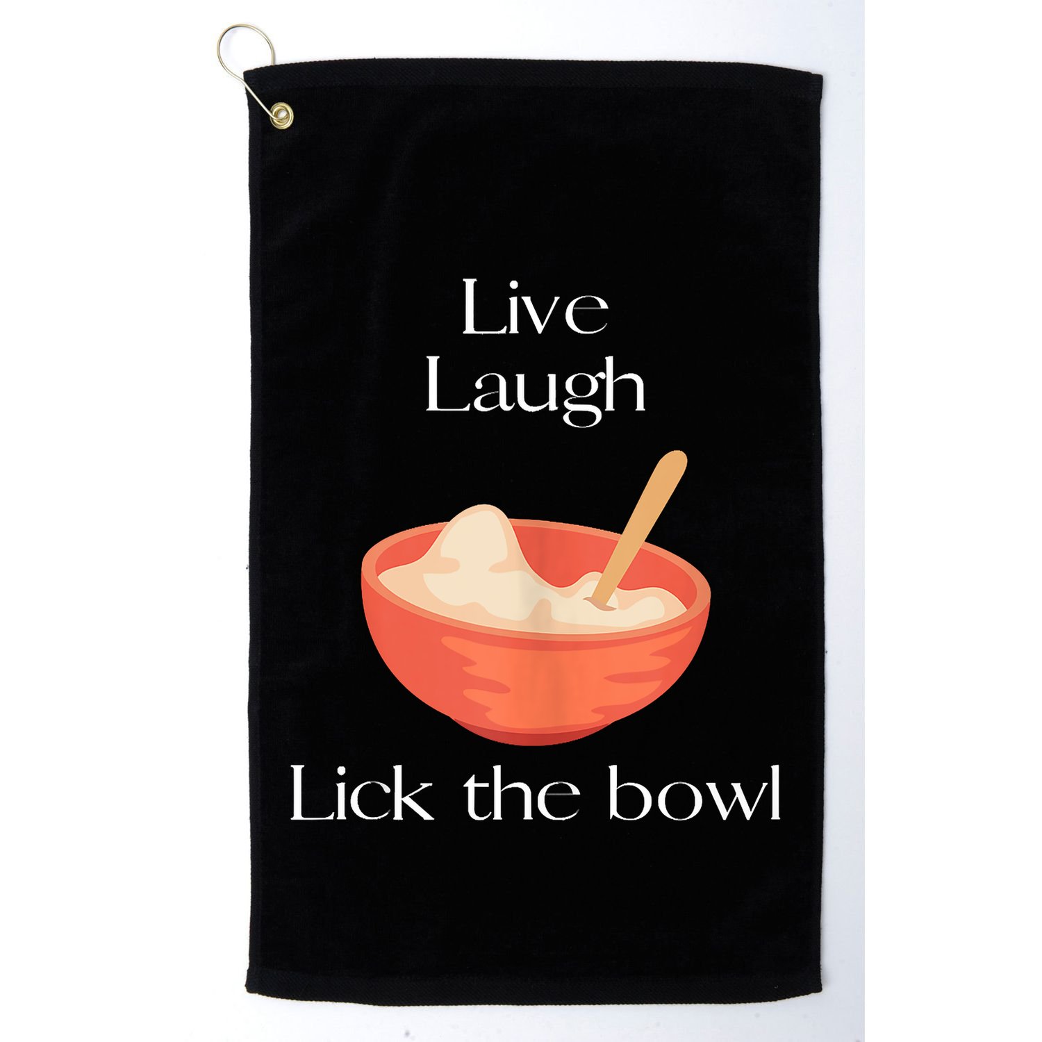 Live Laugh Lick The Bowl Funny Baking Golf Towel