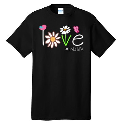 Love Lola Life Cute Matching Family Tall T-Shirt