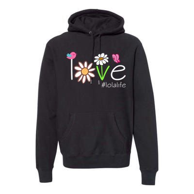 Love Lola Life Cute Matching Family Premium Hoodie