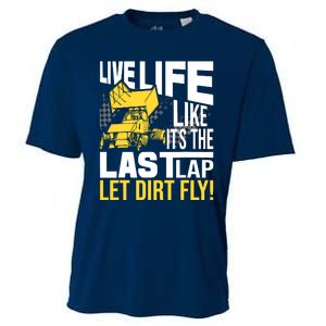 Live Life Like ItS The Last Lap Sprint Car Dirt Track Cooling Performance Crew T-Shirt