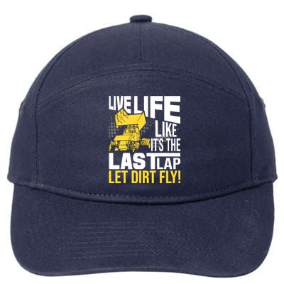 Live Life Like ItS The Last Lap Sprint Car Dirt Track 7-Panel Snapback Hat