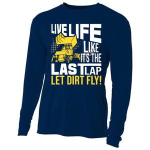 Live Life Like ItS The Last Lap Sprint Car Dirt Track Cooling Performance Long Sleeve Crew