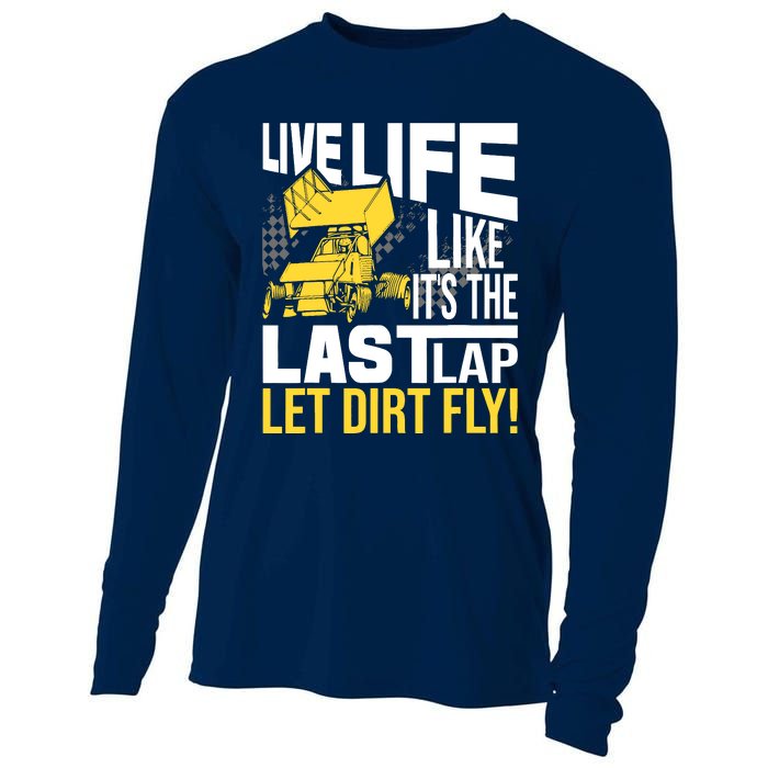 Live Life Like ItS The Last Lap Sprint Car Dirt Track Cooling Performance Long Sleeve Crew