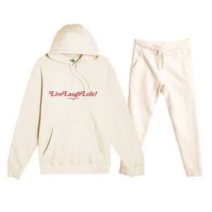 Live Laugh Lofe This Message Is Approved By Lofe Premium Hooded Sweatsuit Set