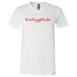 Live Laugh Lofe This Message Is Approved By Lofe V-Neck T-Shirt