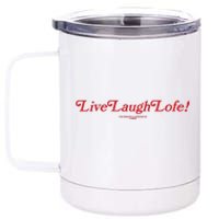 Live Laugh Lofe This Message Is Approved By Lofe 12 oz Stainless Steel Tumbler Cup