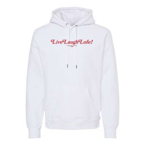 Live Laugh Lofe This Message Is Approved By Lofe Premium Hoodie