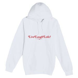 Live Laugh Lofe This Message Is Approved By Lofe Premium Pullover Hoodie