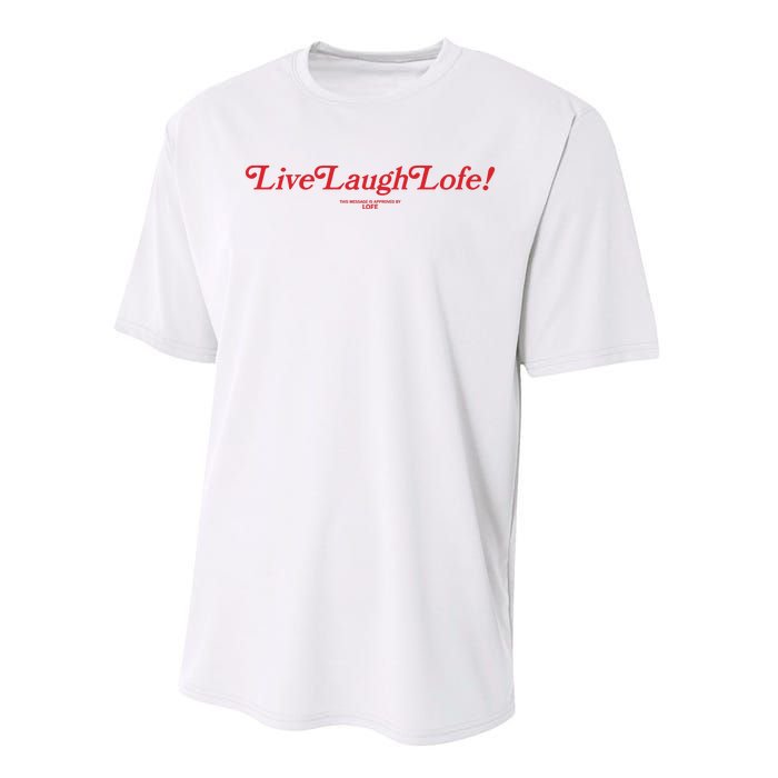 Live Laugh Lofe This Message Is Approved By Lofe Performance Sprint T-Shirt