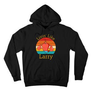 Livin Like Larry Tall Hoodie