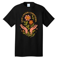 Live Laugh Lobotomy Tall T-Shirt