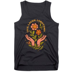 Live Laugh Lobotomy Tank Top