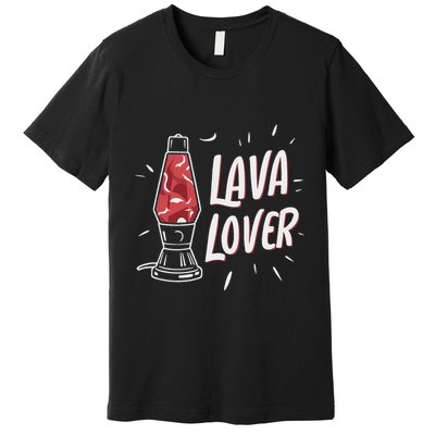 Lava Lover Lava Lamp Premium T-Shirt