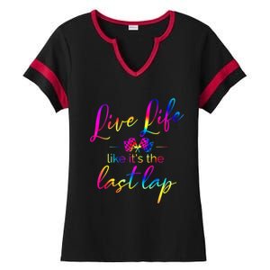 Live Life Like ItS The Last Lap Race Car Racing Saying Great Gift Ladies Halftime Notch Neck Tee