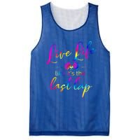 Live Life Like ItS The Last Lap Race Car Racing Saying Great Gift Mesh Reversible Basketball Jersey Tank