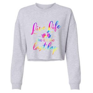 Live Life Like ItS The Last Lap Race Car Racing Saying Great Gift Cropped Pullover Crew