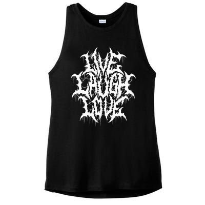 Live Laugh Love Black Metal Parody Funny Typography Ladies PosiCharge Tri-Blend Wicking Tank