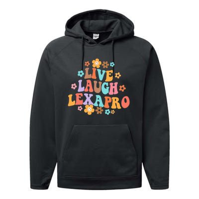 Live Laugh Lexapro Groovy Mental Health Therapist Anxiety Performance Fleece Hoodie