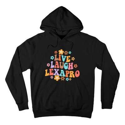 Live Laugh Lexapro Groovy Mental Health Therapist Anxiety Hoodie