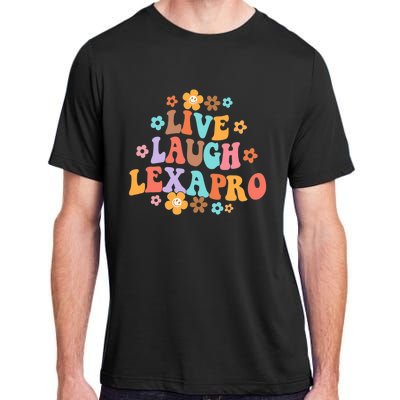 Live Laugh Lexapro Groovy Mental Health Therapist Anxiety Adult ChromaSoft Performance T-Shirt