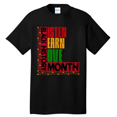 Listen Learn Love African American Teach Black History Month Tall T-Shirt