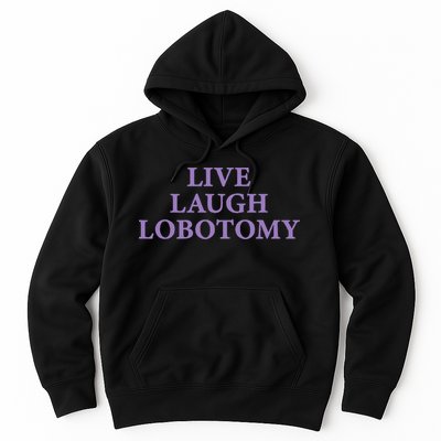 Live Laugh Lobotomy Funny Ironic 2000s Goth Punk Emo Hoodie