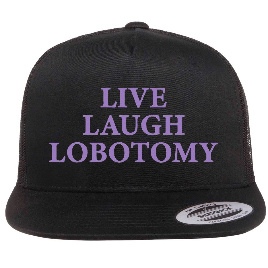 Live Laugh Lobotomy Funny Ironic 2000s Goth Punk Emo Flat Bill Trucker Hat