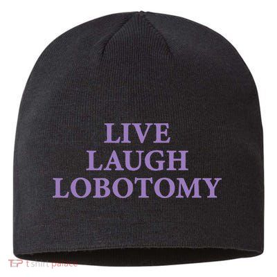 Live Laugh Lobotomy Funny Ironic 2000s Goth Punk Emo Sustainable Beanie