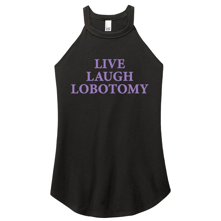 Live Laugh Lobotomy Funny Ironic 2000s Goth Punk Emo Women's Perfect Tri Rocker Tank