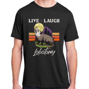 Live Laugh Lobotomy Opossum Funny Possum Lobotomies Adult ChromaSoft Performance T-Shirt