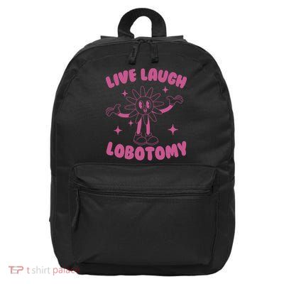 Live Laugh Lobotomy Flower Meme 16 in Basic Backpack