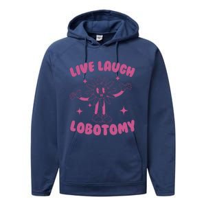 Live Laugh Lobotomy Flower Meme Performance Fleece Hoodie