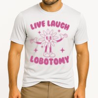 Live Laugh Lobotomy Flower Meme Cooling Performance Crew T-Shirt