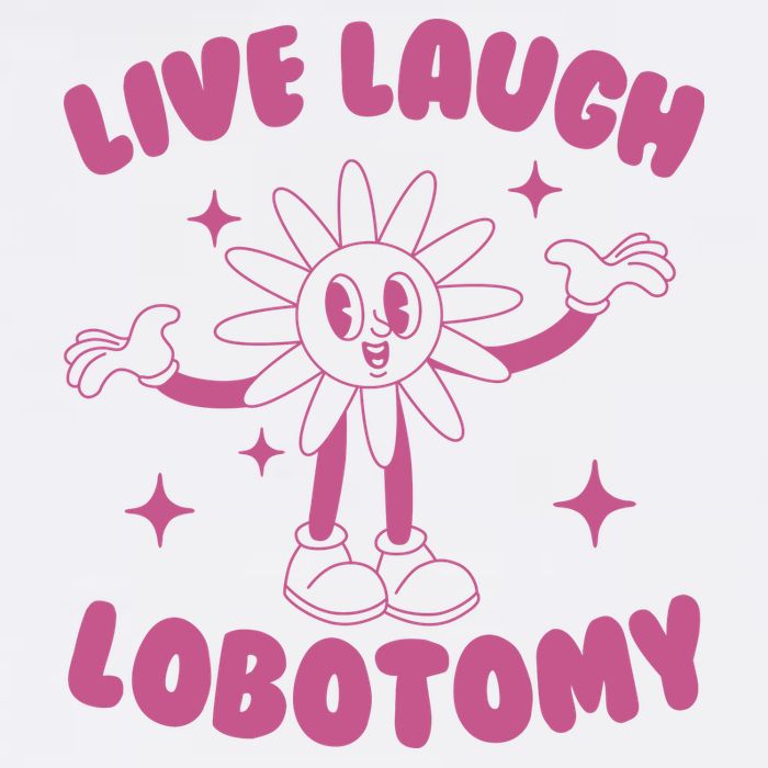 Live Laugh Lobotomy Flower Meme Cooling Performance Crew T-Shirt