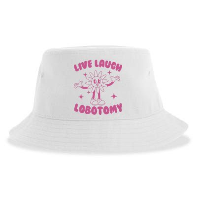 Live Laugh Lobotomy Flower Meme Sustainable Bucket Hat