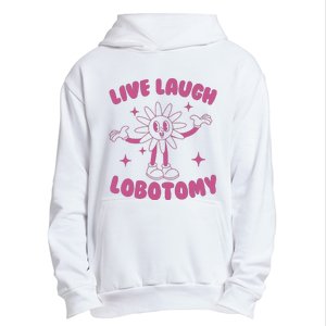 Live Laugh Lobotomy Flower Meme Urban Pullover Hoodie