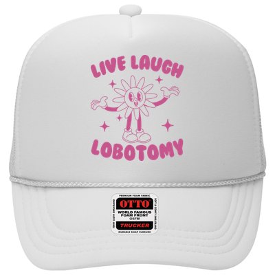 Live Laugh Lobotomy Flower Meme Trucker Hat