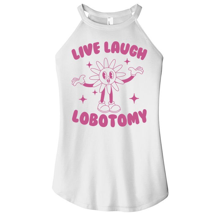 Live Laugh Lobotomy Flower Meme Women's Perfect Tri Rocker Tank