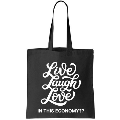 Live Laugh Love In This Economy Bag