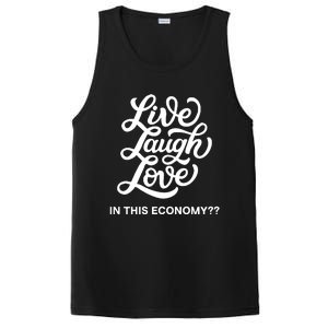 Live Laugh Love In This Economy PosiCharge Competitor Tank