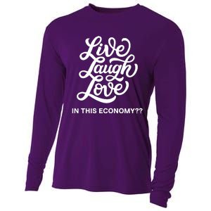 Live Laugh Love In This Economy Cooling Performance Long Sleeve Crew