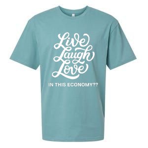 Live Laugh Love In This Economy Sueded Cloud Jersey T-Shirt