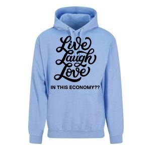 Live Laugh Love In This Economy Unisex Surf Hoodie