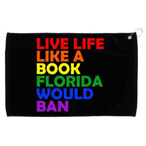 Live Life Like A Book Florida Would Ban Lgbt Grommeted Golf Towel