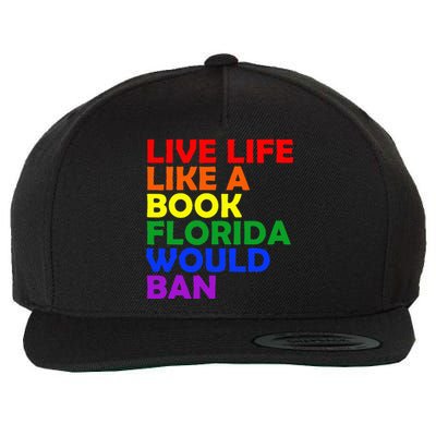 Live Life Like A Book Florida Would Ban Lgbt Wool Snapback Cap