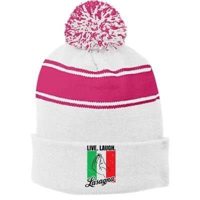 Live Laugh Lasagna Funny Italian Lasagna Lover Stripe Pom Pom Beanie