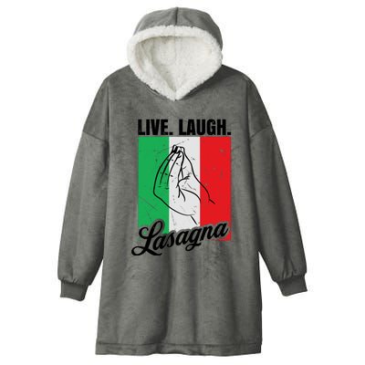 Live Laugh Lasagna Funny Italian Lasagna Lover Hooded Wearable Blanket