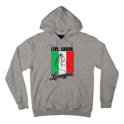 Live Laugh Lasagna Funny Italian Lasagna Lover Tall Hoodie